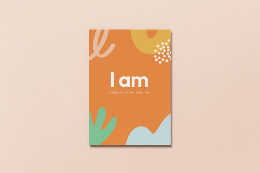 I Am: Learning About God and Me