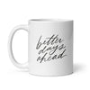 Better Days Ahead Mug